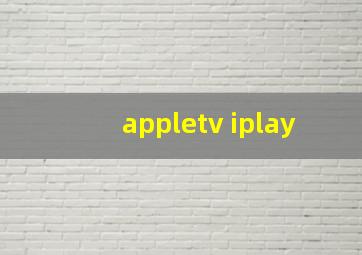 appletv iplay